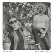 Ash & Eric - Where We've Been EP (2023) Hi-Res