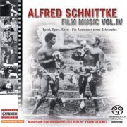 Rundfunk-Sinfonieorchester Berlin, Frank Strobel - Schnittke: Film Music Vol. IV (2009) [SACD]