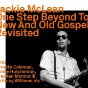 Jackie McLean - One Step Beyond to New and Old Gospel Revisited (2023)