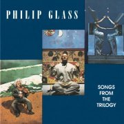 Christopher Keene, Dennis Russell Davies, Michael Riesman - Philip Glass: Songs from The Trilogy (1989)