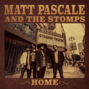 Matt Pascale & The Stomps - Home (2025) [Hi-Res]