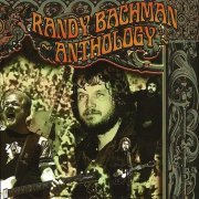 Randy Bachman - Anthology (2006)