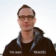 Tin Man - Tin Man Remixes (2021)