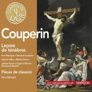 Aline Zylberajch, Pascal Monteilhet - F. Couperin: Leçons de ténèbres & Pièces de clavecin (2017)