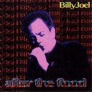 Billy Joel - After The Flood (1994)