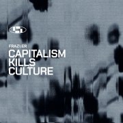 Frazi.er - Capitalism Kills Culture (2025)
