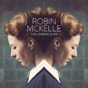 Robin McKelle - The Looking Glass (2016)