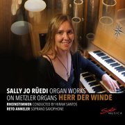 Sally Jo Rüedi, Rheinstimmen, Reto Anneler, Hiram Santos - Organ works on Metzler Organs - Herr der Winde (2023)