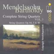 Leipziger Streichquartett - Mendelssohn: Complete String Quartets Vol. 3 (2004)