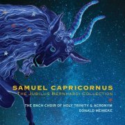 Bach Choir of Holy Trinity - Capricornus: Jubilus Bernhardi (2017) [Hi-Res]