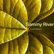 Sammy River - Breath Reborn (2025) [Hi-Res]