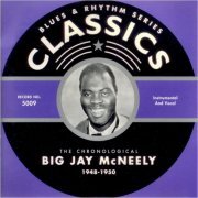 Big Jay McNeely - Blues & Rhythm Series Classics 5009: The Chronological Big Jay McNeely 1948-1950 (2001) [CD Rip]