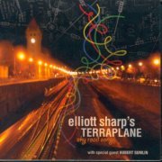 Elliott Sharp & Terraplane - Sky Road Songs (2012) [Hi-Res]