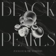 Zooloo / The Seaweeds - Black Pearls (2024) [Hi-Res]