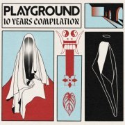 VA - Playground 10 Years Compilation (2023)