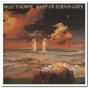 Billy Thorpe - East Of Eden's Gate (1982) [Remastered 2013]