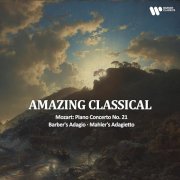 Stephen Hough, Sir Simon Rattle, Berliner Philharmoniker, Antonio Pappano - "Amazing Classical" - Mozart: Piano Concerto No. 21, Barber's Adagio, Mahler's Adagietto (2025)
