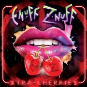 Enuff Z'Nuff - Xtra Cherries (2025) Hi-Res