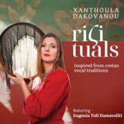 Xanthoula Dakovanou - Rizituals (Inspired from cretan vocal traditions of Rizitika) (2024)