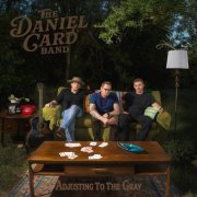 The Daniel Card Band - Adjusting to the Gray (2026)