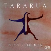 Tararua - Bird Like Men (2021) [Hi-Res]