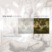 Pooja Goswami Pavan - The Mind, Ecstatic – Songs of Kabir (2026)