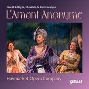 Geoffrey Agpalo, Nicole Cabell, Craig Trompeter, Haymarket Opera Company - Joseph Bologne Chevalier de Saint-Georges: L'Amant anonyme (2023) [Hi-Res]