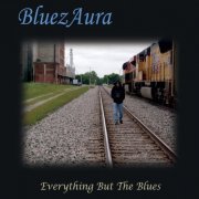 Bluezaura - Everything But The Blues (2015)