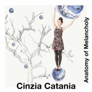 Cinzia Catania - Anatomy of Melancholy (2018)