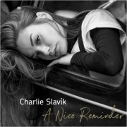 Charlie Slavik - A Nice Reminder (2025)