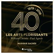 Les Arts Florissants, William Christie & Paul Agnew - Les Arts Florissants: Sacred Music (2019)