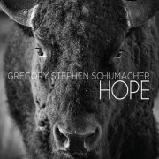 Gregory Stephen Schumacher - Hope (2023) [Hi-Res]