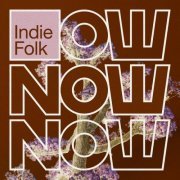 VA - Indie Folk Now (2023)