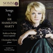 Kathryn Rudge & Christopher Glynn - Songs by Sir Hamilton Harty (2020) [Hi-Res]