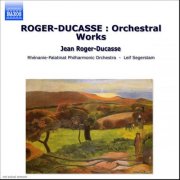 Rheinland Palatinate State Philharmonic Orchestra, Leif Segerstam - Roger-Ducasse: Orchestral Works (1993)