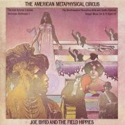 Joe Byrd and the Field Hippies - The American Metaphysical Circus (Reissue) (1969/1996)