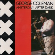 George Coleman - Amsterdam After Dark (2010)