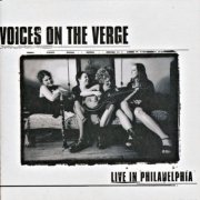 Voices on the Verge - Live in Philadelphia (2009)