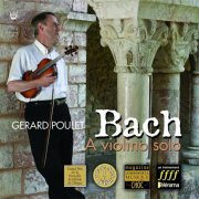 Gérard Poulet - Bach: Sonates & Partitas pour violon seul (2010)