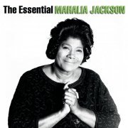 Mahalia Jackson - The Essential (2004)