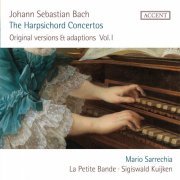 Mario Sarrechia, Sara Kuijken, Bart Naessens, La Petite Bande, Mario Sarecchia, Sigiswald Kuijken - J.S. Bach: Cembaloconcerts, Vol. 1 (2022)