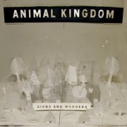 Animal Kingdom - Signs and Wonders (2009)