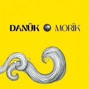 Danûk - Morîk (2023) [Hi-Res]