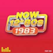 VA - Now 12″ 80s: 1983 Part One (2024)