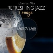 VA - Refreshing Jazz Lounge: Chillout Your Mind (2020)