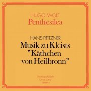 Staatskapelle Berlin - Wolf: Penthesilea - Pfitzner: Musik zu Kleists "Käthchen von Heilbronn" (1983/2021) Hi-Res