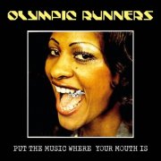 Olympic Runners – Put The Music Where Your Mouth Is (1974)