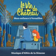 Albin De La Simone - La vie de château, mon enfance à Versailles (Bande originale du film) (2025) Hi-Res