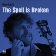 Hans Luchs - The Spell is Broken (2025)