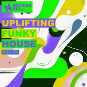 VA - Nothing But... Uplifting Funky House, Vol. 16 (2026)